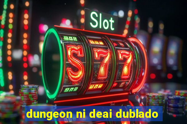 dungeon ni deai dublado